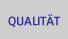 Qualität